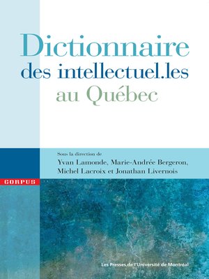 cover image of Dictionnaire des intellectuel.les au Québec